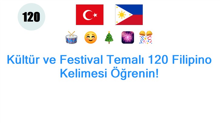 Kültür ve Festival Temalı 120 Filipino Kelimesi Öğrenin!